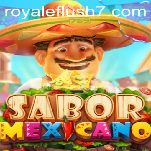 Unveiling SaborMexicano: The Exciting Adventure of Royale Flush