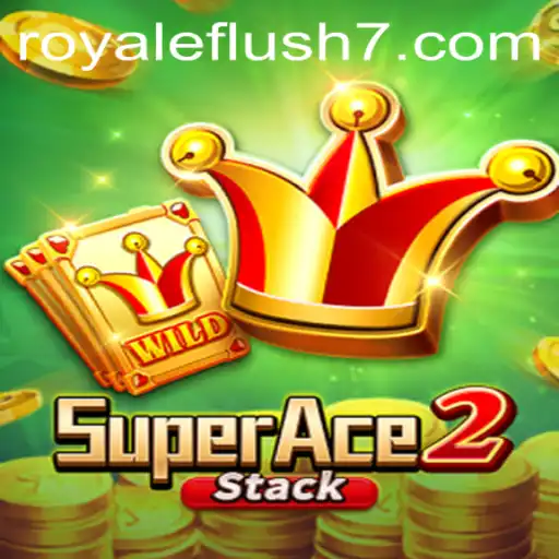 Unveiling the Thrills of SuperAce2: Mastering the Royale Flush